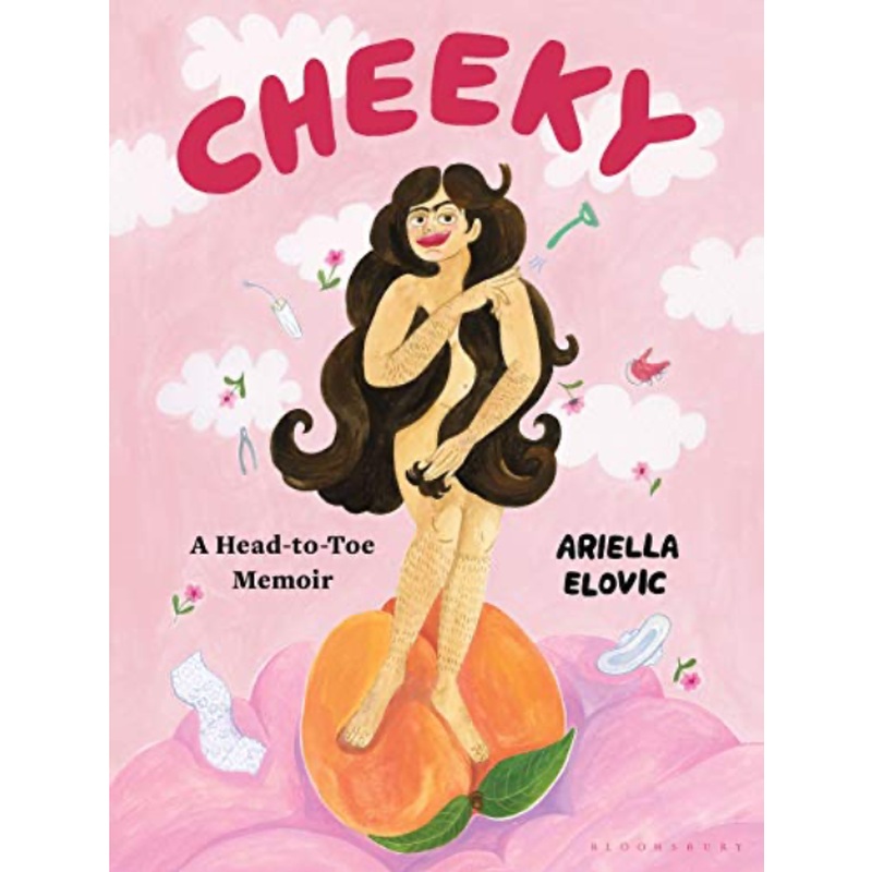 Cheeky: a Head-to-Toe Memoir