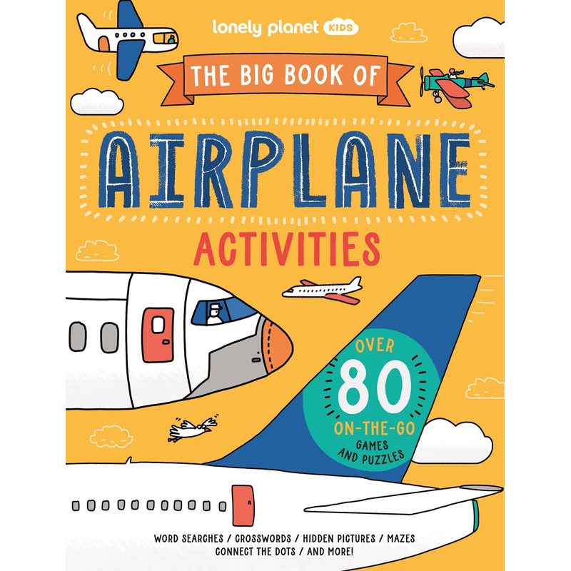 Lonely Planet Kids The Big Book of Airplane Activities