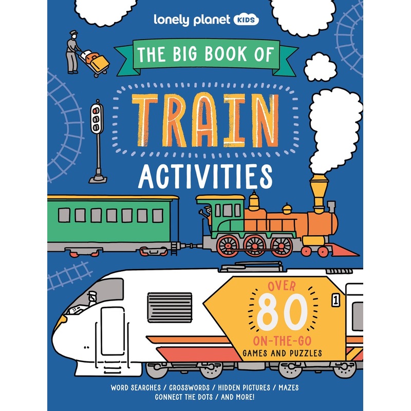 Lonely Planet Kids The Big Book of Train Activities