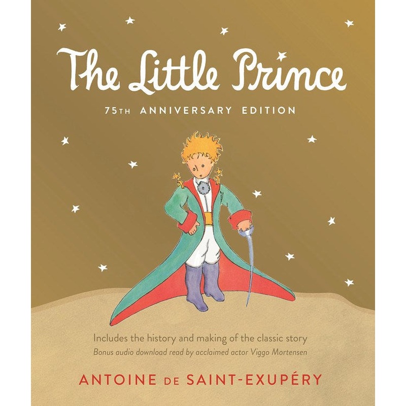 Little Prince 75th Anniversary Edition: Includes the History and Making of the Classic Story