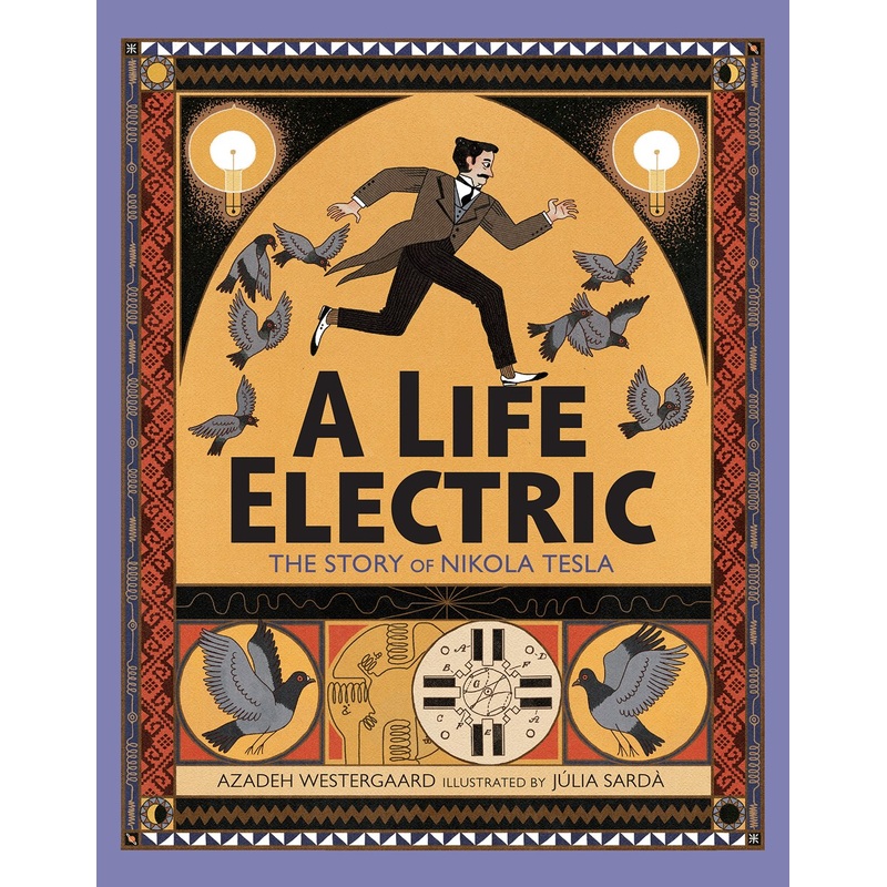 Life Electric: The Story of Nikola Tesla