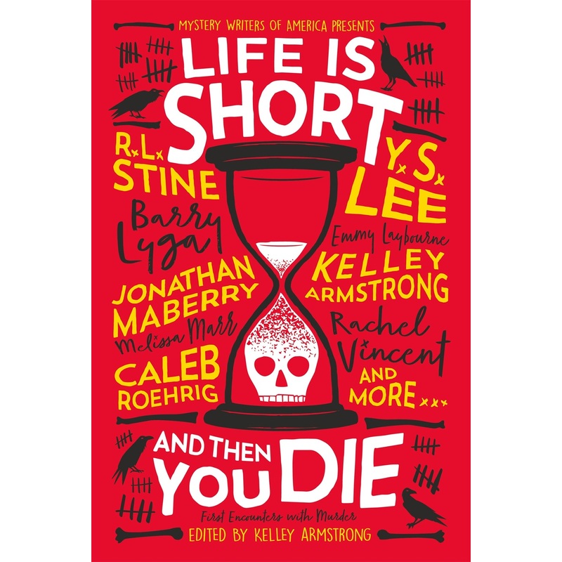 Life Is Short and Then You Die: Mystery Writers of America Presents First Encounters with Murder