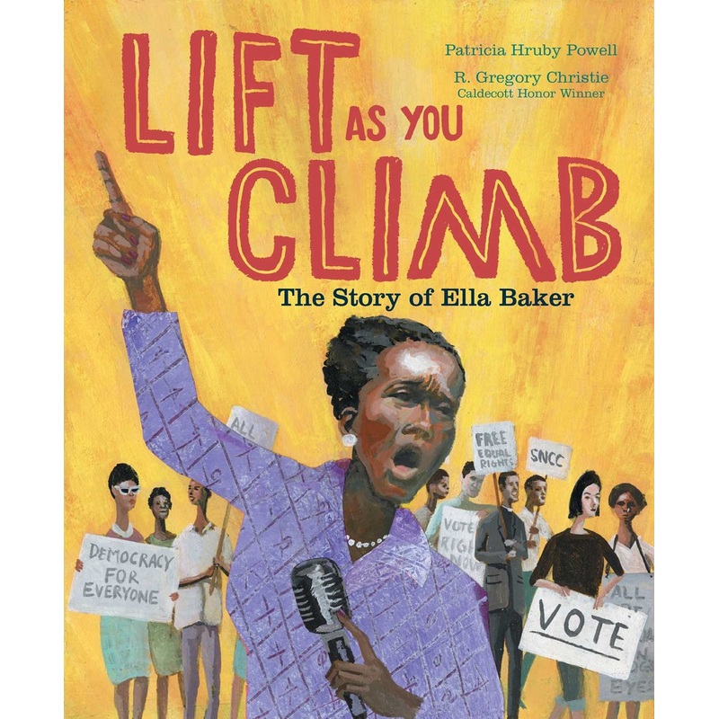 Lift as You Climb: The Story of Ella Baker