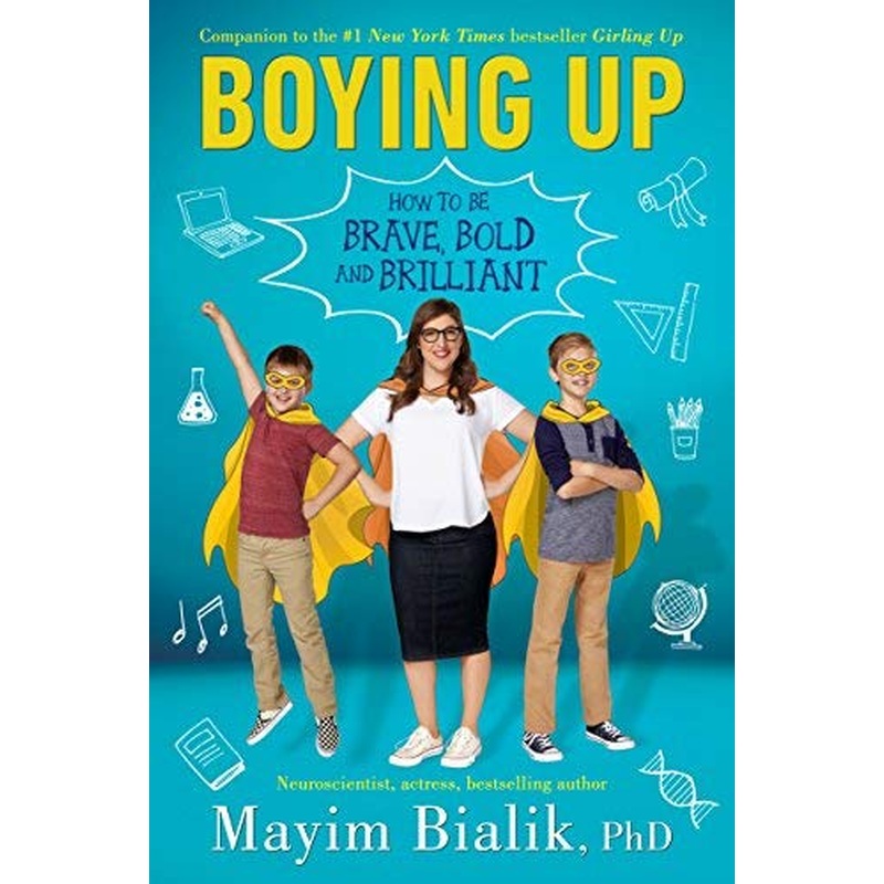 Boying Up: How to Be Brave, Bold and Brilliant