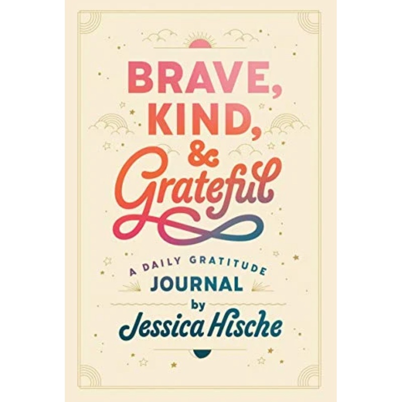 Brave, Kind, & Grateful: A Daily Gratitude Journal (R)