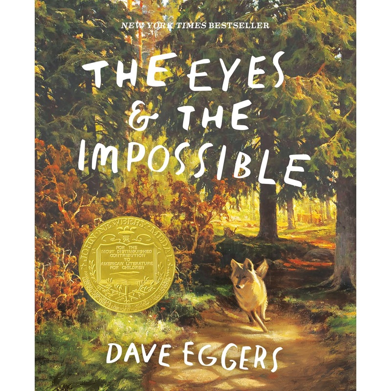 The Eyes and the Impossible : (Newbery Medal Winner)