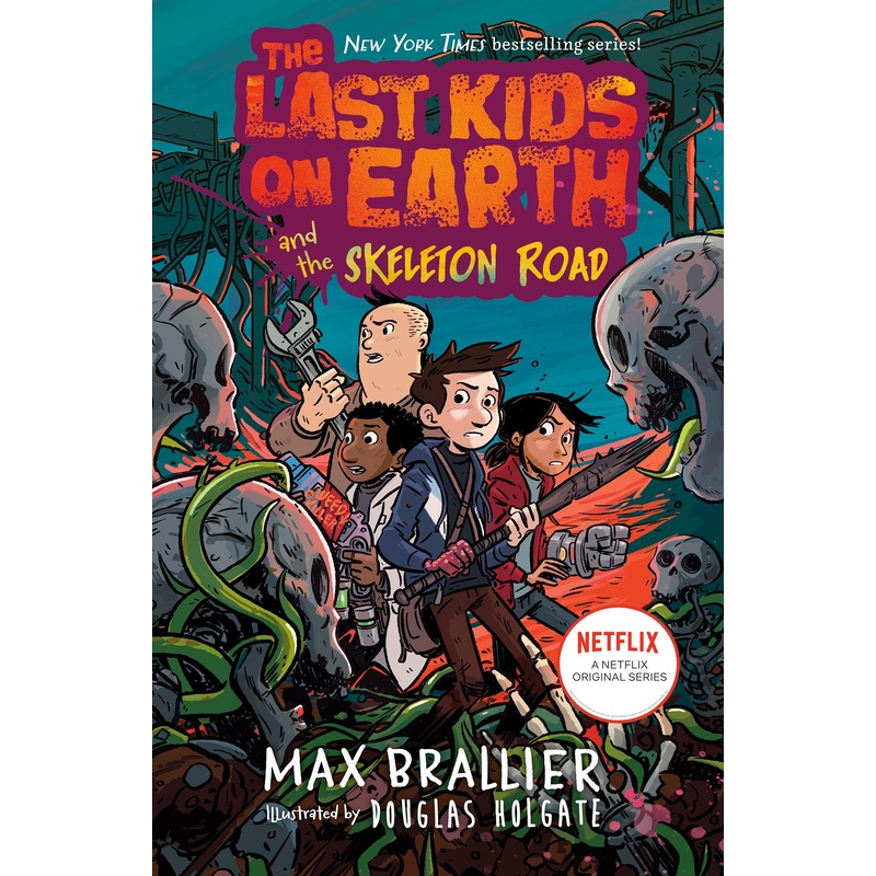 Last Kids on Earth and the Skeleton Road*