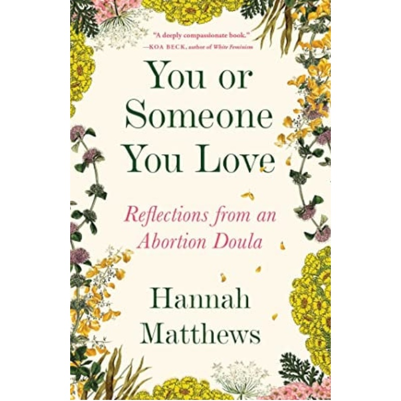 You or Someone You Know: Reflections From an Abortion Doula