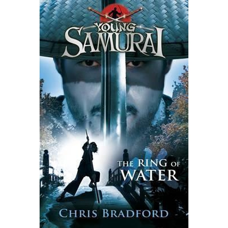 Young Samurai Book 5: The Ring of Water