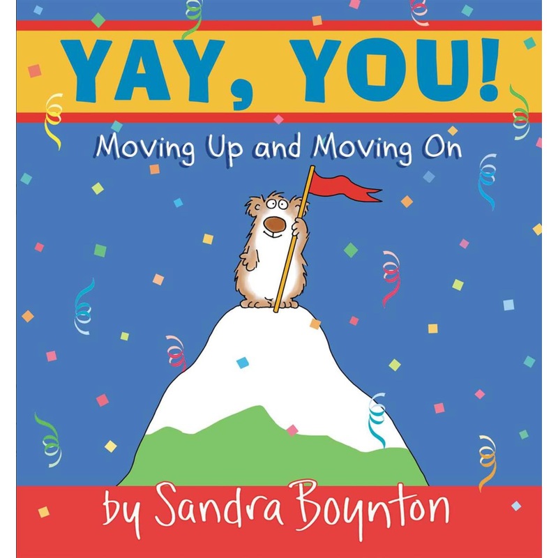 Yay, You! Moving Up and Moving On