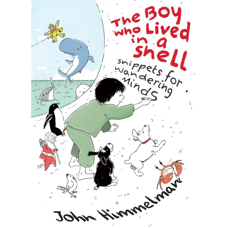 The Boy Who Lived in a Shell : Snippets for Wandering Minds