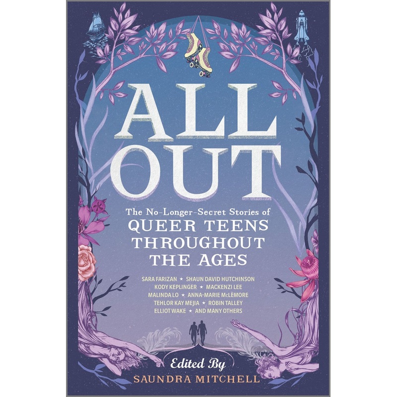 All Out: The No-Longer-Secret Stories of Queer Teens throughout the Ages