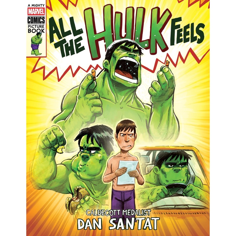 All the Hulk Feels (A Mighty Marvel Comics Picture Book)
