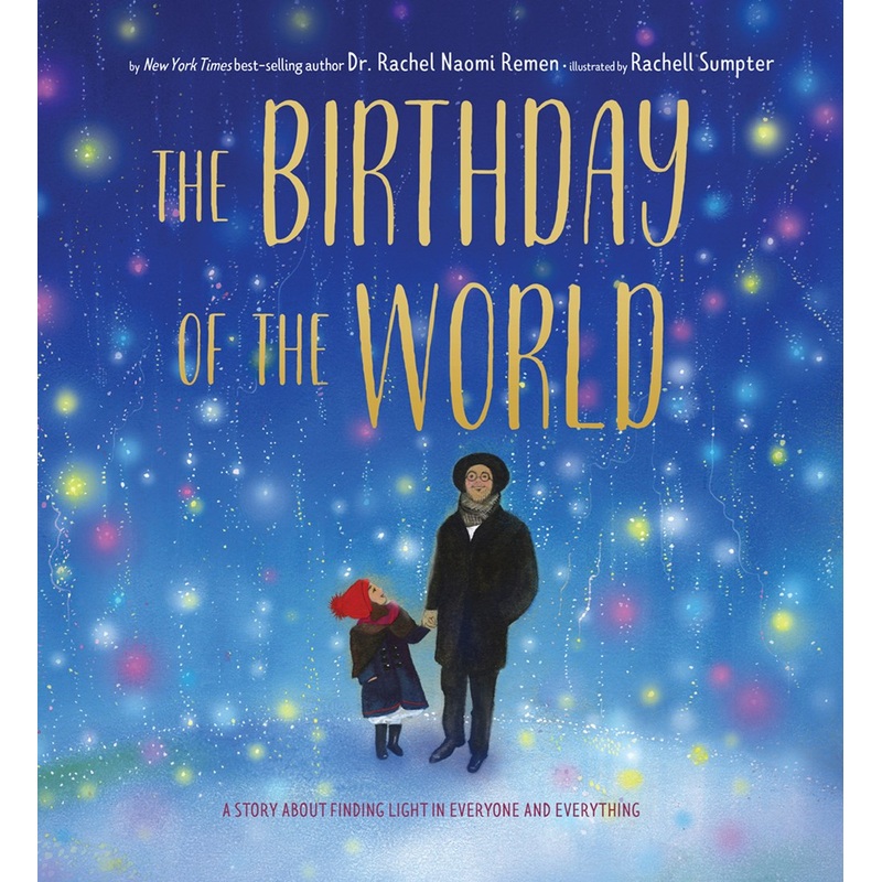 The Birthday of the World: A Story About Finding Light in Everyone and Everything