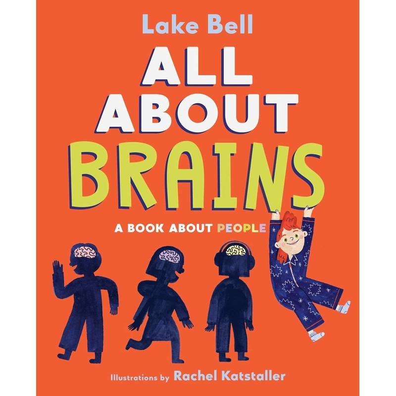 All About Brains : A Book About People