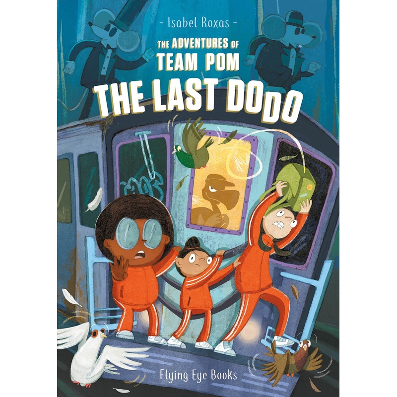 The Adventures of Team Pom: The Last Dodo (Team Pom Book 2)