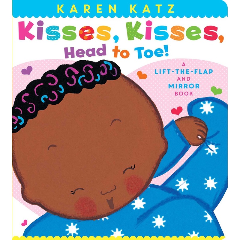 Kisses, Kisses, Head to Toe: A Lift-the-Flap and Mirror Book