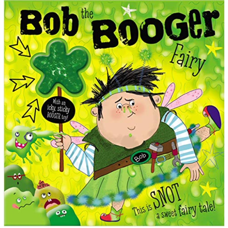 Bob the Booger Fairy (R)