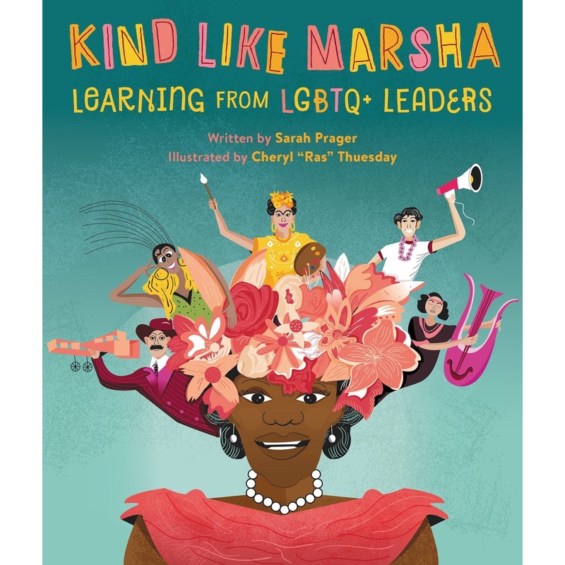 Kind Like Marsha: Learning from LGBTQ+ Leaders