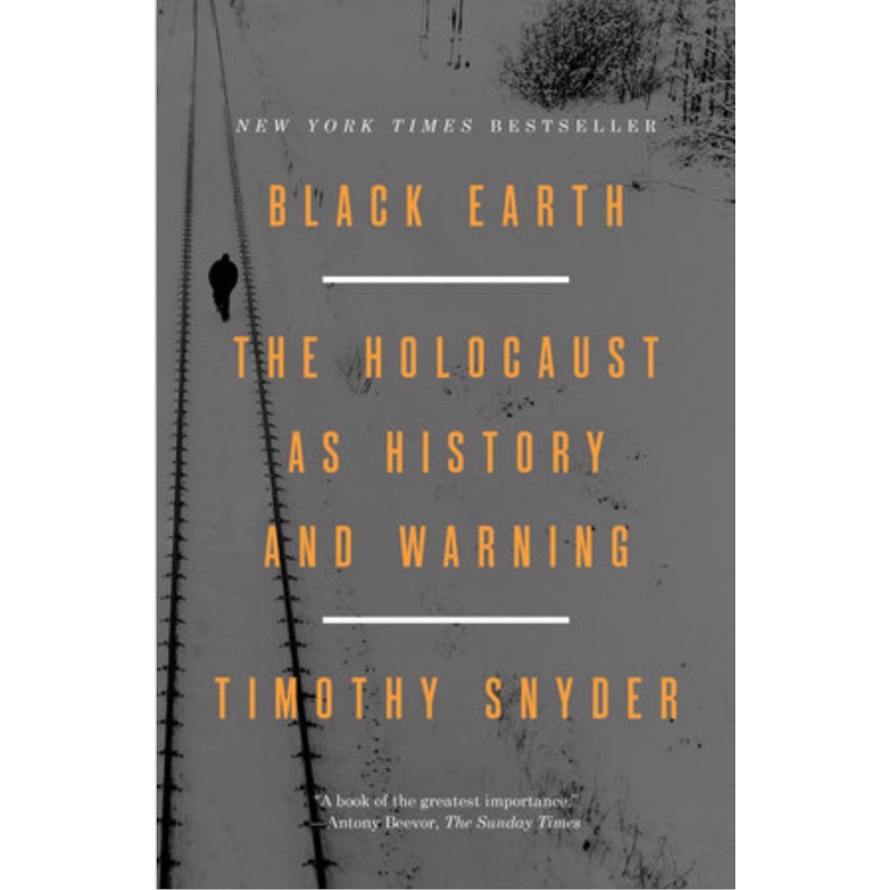 Black Earth: The Holocaust as History and Warning