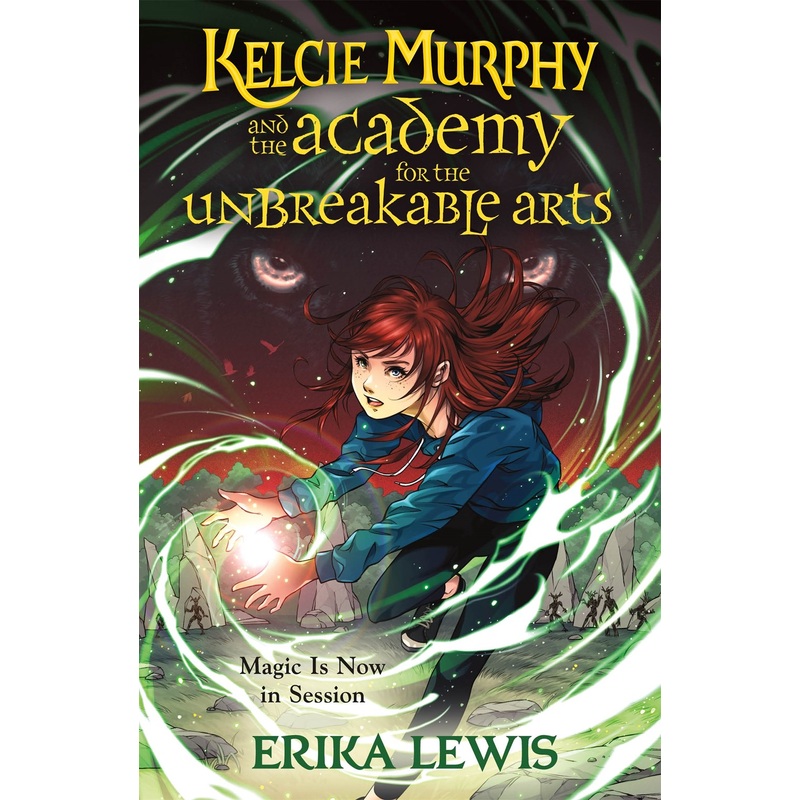 Kelcie Murphy and the Academy for the Unbreakable Arts