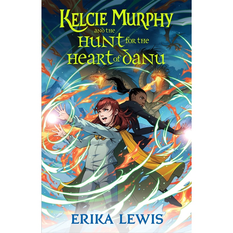 Kelcie Murphy and the Hunt for the Heart of Danu