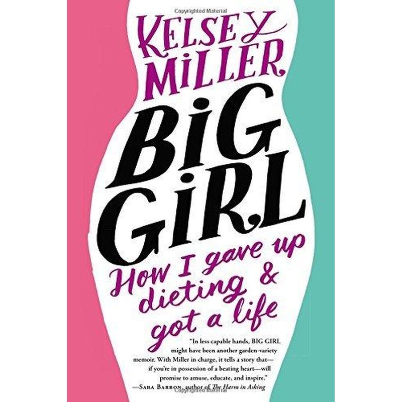 Big Girl: How I gave up dieting & got a life