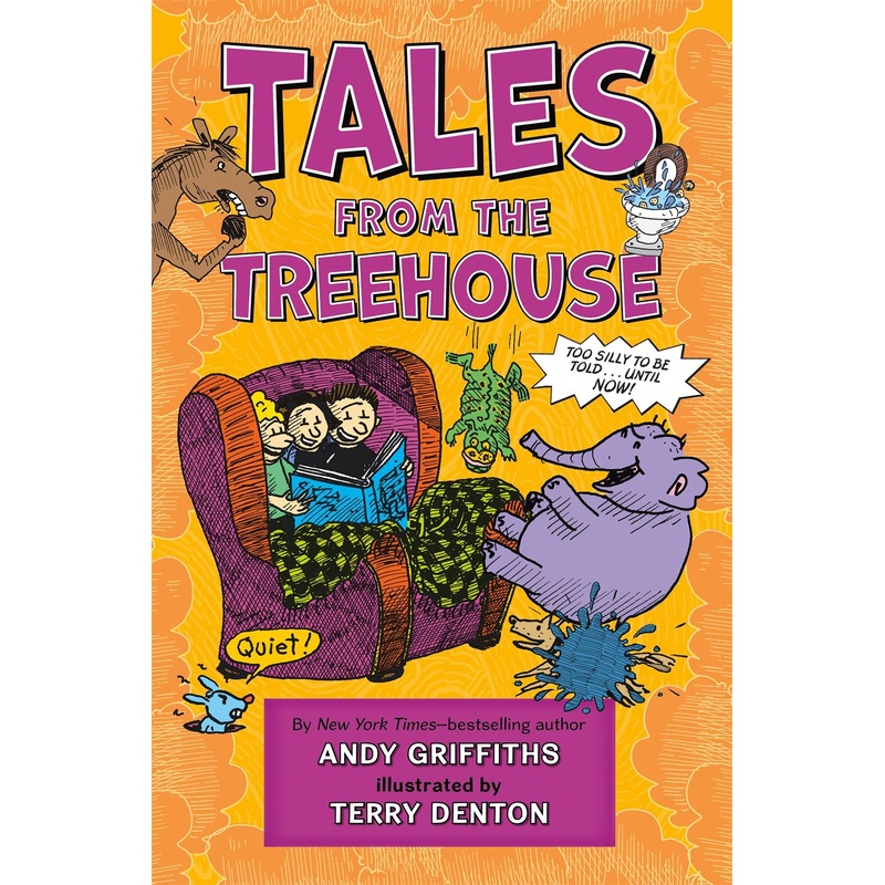 Tales from the Treehouse: Too Silly to Be Told... Until NOW!