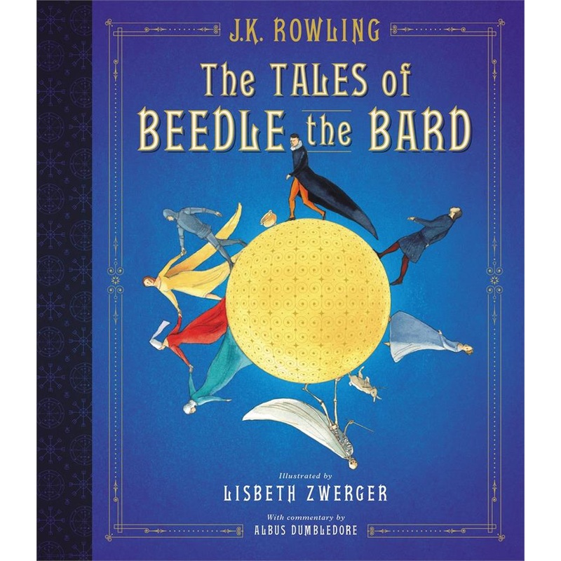 Tales of Beedle the Bard: The Illustrated Edition
