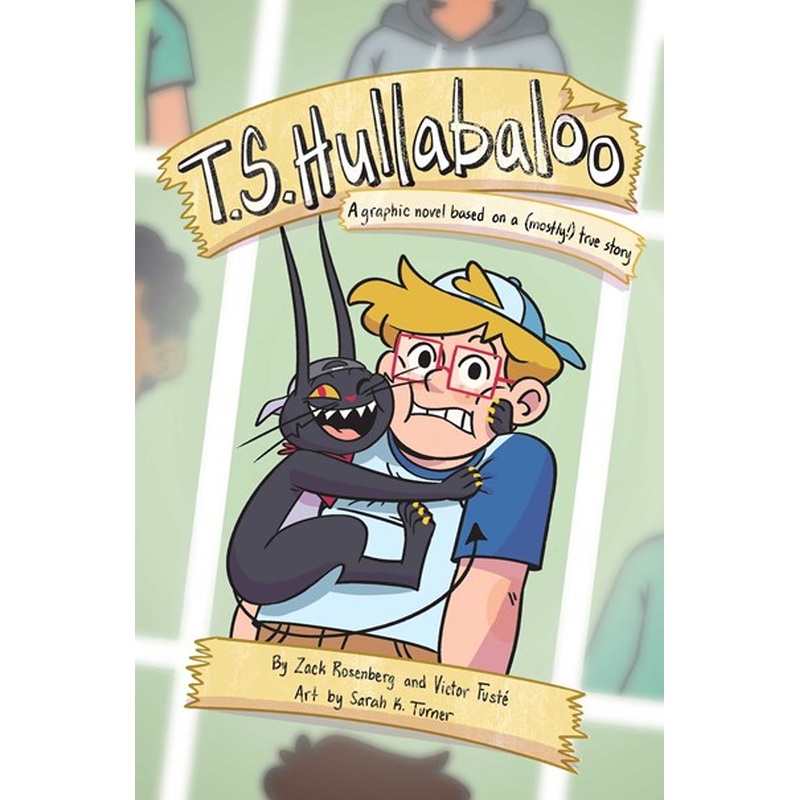 T.S. Hullabaloo:  A Graphic Novel Based on a (Mostly) True Story