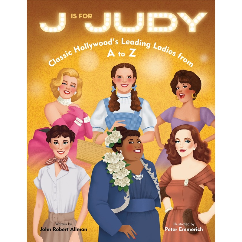 J Is for Judy: Classic Hollywood's Leading ladies from A to Z