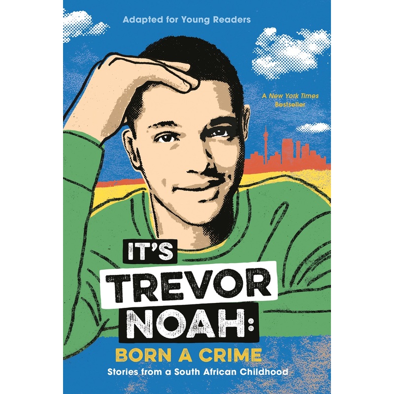 It's Trevor Noah: Born a Crime: Stories from a South Afraican Childhood
