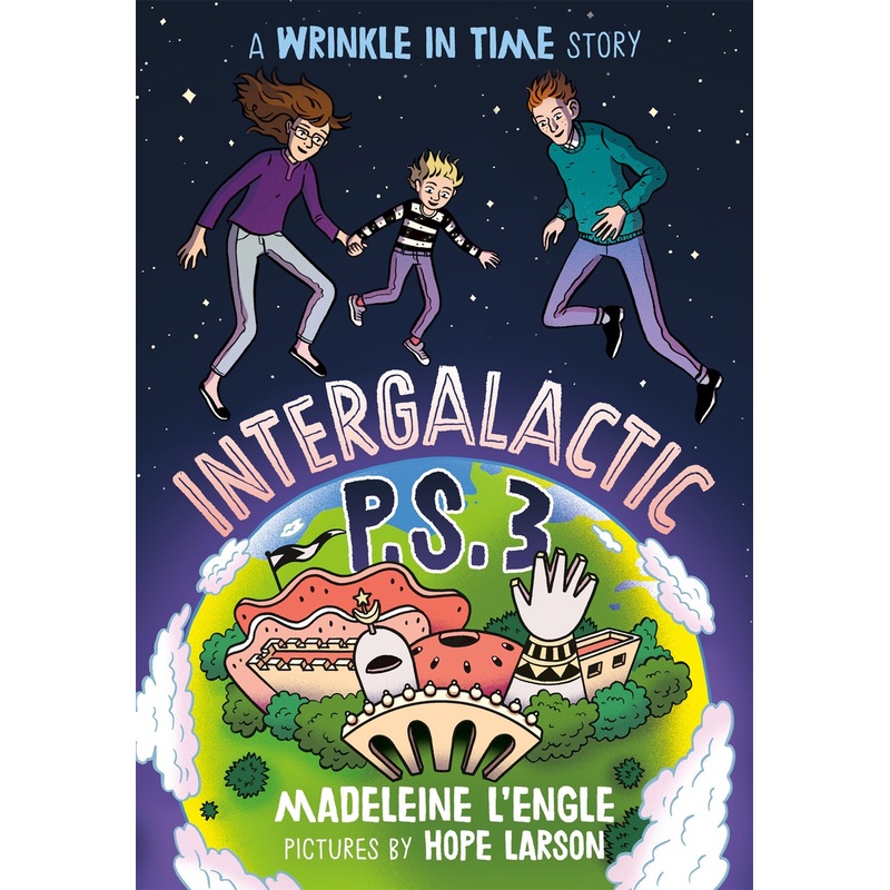 Intergalactic P.S. 3 : A Wrinkle in Time Story