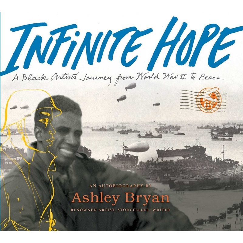 Infinite Hope: A Black Artist's Journey from World War II to Peace