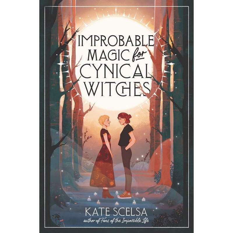 Improbable Magic for Cynical Witches
