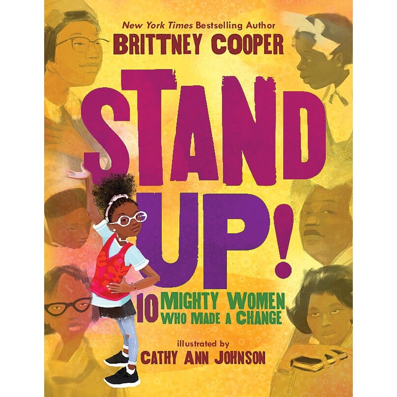 Stand Up! : 10 Mighty Women Who Made a Change
