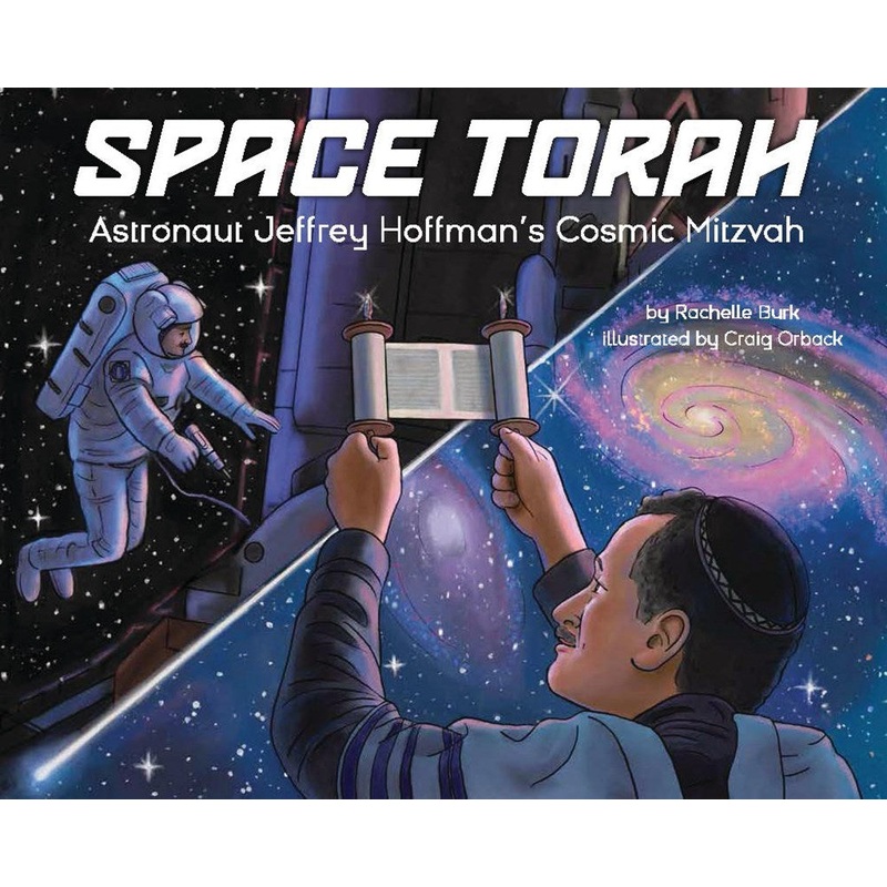 Space Torah: Astronaut Jeffrey Hoffman's Cosmic Mitzvah