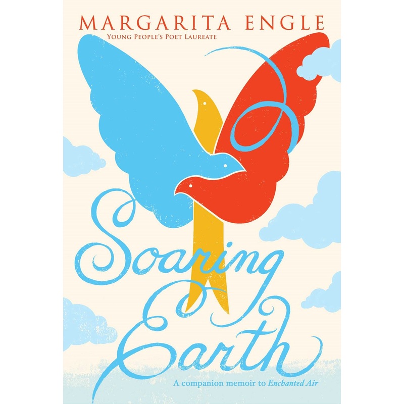 Soaring Earth: A Companion Memoir to Enchanted Air