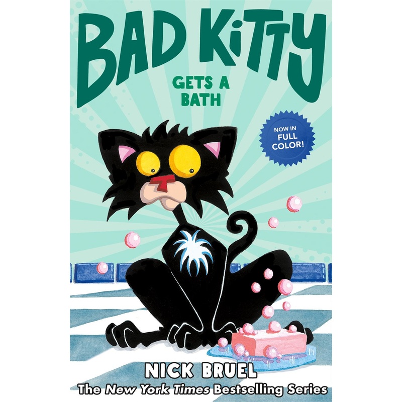 Bad Kitty Gets a Bath (Full-Color Edition)